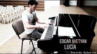 Edgar Avetyan - Lucía / Versión Acústica