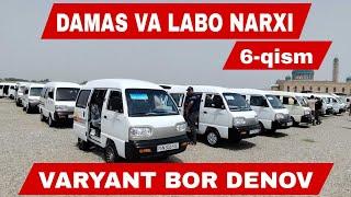 Damas va Labo Narxi 6-Qism Denov Mashina bozori 2025 Varyant Bor