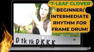 ️ Beginner- Intermediate Frame Drum Instructional: Learn the "7-Leaf Clover" Rhythm | Marla Leigh