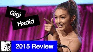 2015: Gigi Hadid's Big Breakout Year | MTV News