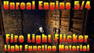 Unreal Engine 5/4 - Create Fire Light Flicker With A Light Function Material