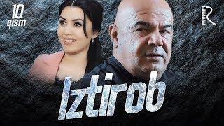 Iztirob (milliy serial) | Изтироб (миллий сериал) 10-qism