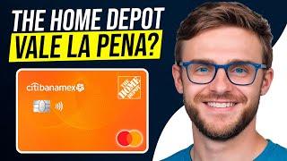 Citibanamex The Home Depot Review en Español | ¿Vale la Pena esta Tarjeta de Credito?
