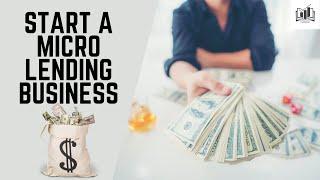 How to Start a Micro-Lending Business | a Clever Way to Start a Microloan Business