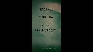 EZ 2 LOTTO WENNING COMBINATION MARCH 03