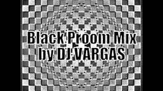 DJ VARGAS - Black Proom Mix 2013.02.15.