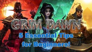 5 Essential Tips for Beginners!  -  Grim Dawn