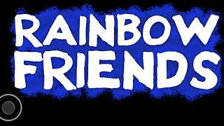 Roblox Rainbow Friends Guide/Playthrough/IDK