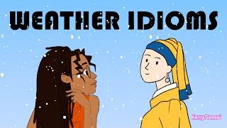 WEATHER IDIOMS | English Idioms | English Expressions