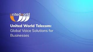 United World Telecom: Global Voice Solutions for Businesses