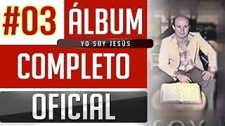 Marino #03 - Yo Soy Jesus [Album Completo Oficial]