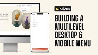 Creating a Multi-level Desktop and Mobile Menu in Bricks Builder