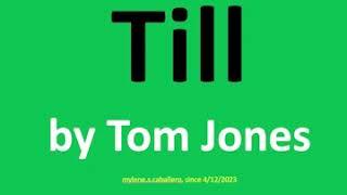 Till by Tom Jones (Lyrics)