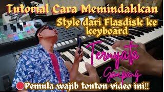 cara memindahkan style dari flashdisk ke keyboard