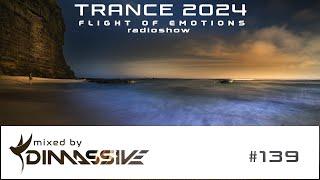 Trance 2024: Dimassive - Flight of Emotions 139 radioshow