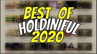 Holdiniful's Best of 2020!