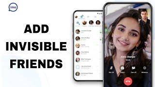 How To Add Invisible Friends On Imo App