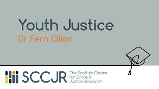 SCCJR Learning Resource: Youth Justice