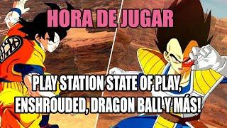 Playstation State of play, Enshrouded, Dragon Ball , juego gratis y más!/ Hora De Jugar T1E8