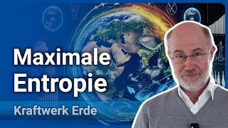 Harald Lesch • Maximale Entropie • Kraftwerk Erde | Axel Kleidon