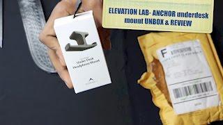 elevation lab ANCHOR under desk mount- HERVE's WORLD- episode 64