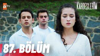 Kardeşlerim 87. Bölüm @atvturkiye