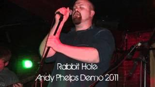 Andy Phelps- Rabbit Hole