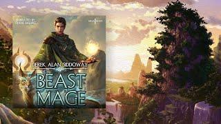 Full Fantasy Audiobook, narrated by Travis Baldree—Beast Mage by Derek Alan Siddoway