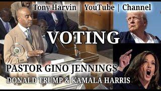 Pastor Gino Jennings - Voting | Donald Trump & Kamala Harris @DonaldJTrumpforPresident@kamalaharris