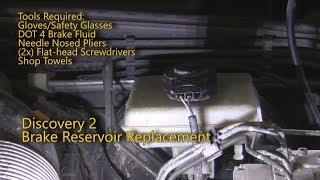 Brake Reservoir Replacement: Land Rover Discovery 2