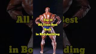 Top 10 All Time Best Back in Bodybuilding