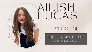 Introducing Ailish Lucas aka The Glow Getter (again)