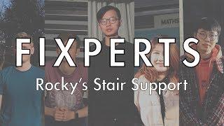 Rocky's Stair Support - Fixperts Project (Brunel University) | oliver james dawson