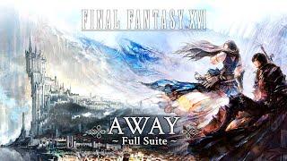 FINAL FANTASY XVI - Away (Full Suite) [All Versions + Subs][4K]