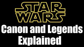 Star Wars Canon and Legends Explained