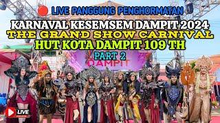 LIVE KARNAVAL KESEMSEM KELURAHAN DAMPIT KEC.DAMPIT KAB.MALANG 2024|| PART 2