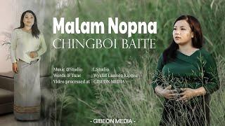 CHINGBOI BAITE || MALAM NOPNA  || Video processed at GIBEON MEDIA