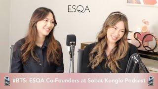 #BTS: ESQA Co-Founders at Sobat Konglo Podcast | ESQA Cosmetics