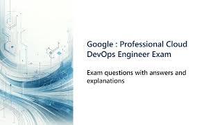 Google  Professional Cloud DevOps Engineer Exam