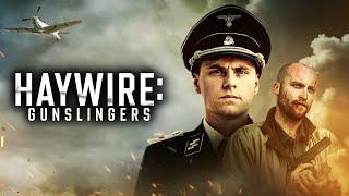 Haywire: Gunslingers | Full War Movie