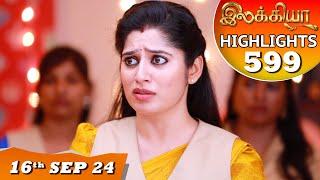 Ilakkiya Serial | EP 599 Highlights | 16th Sep 2024 | Shambhavy | Nandan | Sushma Nair