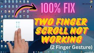 Fix Two Finger Scroll Not Working on windows 10/11. 2 finger gestures windows 10