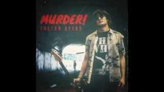 Colton Avery-  Murder