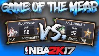 SoLLUMINATI vs IRocVersace • GAME OF THE YEAR! • SO LOSES ON STREAM • SAY GOODBYE | NBA 2K17 MyPARK