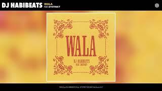 DJ HABIBEATS - WALA (Official Audio) (feat. DYSTINCT)