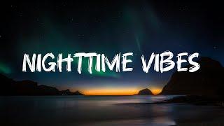 Nighttime Vibes | Nighttime vibes lyrics | New english song | New english songs 2025 #new #new song