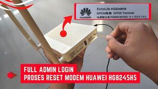 Cara Reset Modem Huawei HG8245H5 Untuk Mendapat Full Admin Login