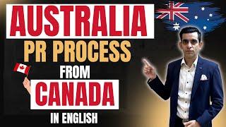 Australia PR Process from Canada | Step-by-Step Guide for Canadian Residents