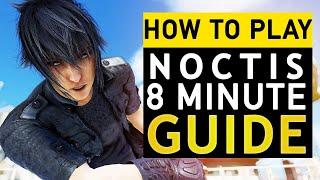 Noctis Basic Guide in 8 Minutes