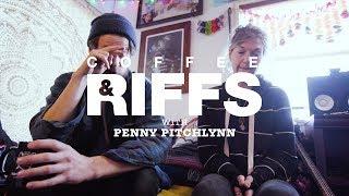 Coffee and Riffs, Part Seventy Seven (Penny Pitchlynn)